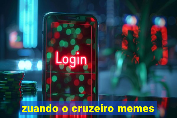 zuando o cruzeiro memes